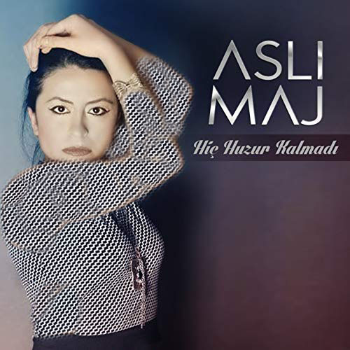 Aslı Maj-Hiç Huzur Kalmadı 2018 Aslı Maj-Hiç Huzur Kalmadı 2018